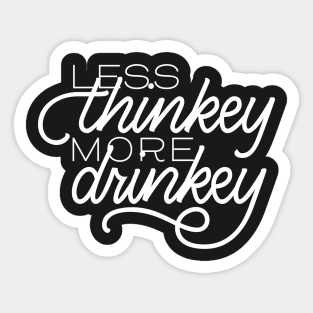 Thinkey Drinkey Sticker